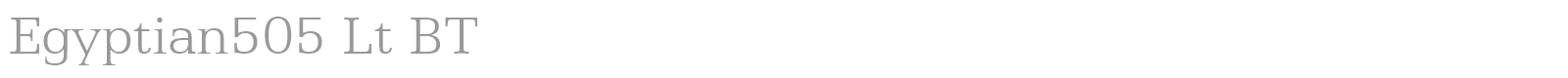Egyptian505 Lt BT font preview